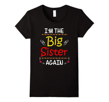 I'm the Big Sister Again T-Shirt Novelty Gift