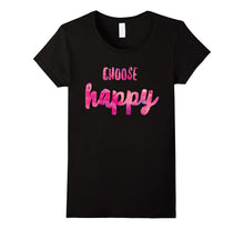 Choose Happy Positive Vibes Happiness Shirt. Gratitude Fun