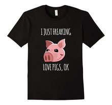 I Just Freaking Love Pigs, OK Shirt Cute Gift Halloween