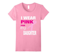 I Wear Pink for My Daughter T-Shirt Breast Cancer Awareness
