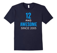 12 and Awesome Since 2005 for 12 Year Old Boy Shirts Gifts