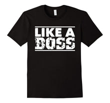 Like a Boss the Master Leader Empowering T-Shirt