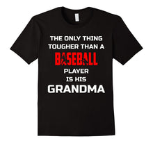 Only Thing Tougher Than Baseball Player Is His Grandma Shirt
