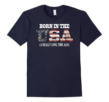 Born in the USA a Really Long Time Ago Funny Birthday Shirt