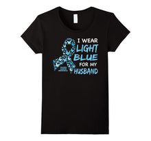 I WEAR LIGHT BLUE FOR MY HUSBAND - Prostate Cancer Awareness
