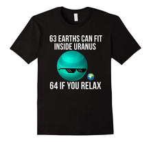 63 Earths Can Fit Inside Uranus - Funny Science T-Shirt