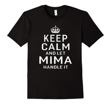 Keep Calm and Let Mima Handle It Grandma Gift T-Shirt Women