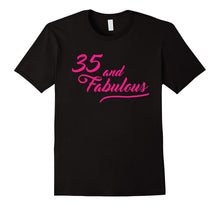 35 and FABULOUS! Birthday Celebration Friend Wife Mom Tee