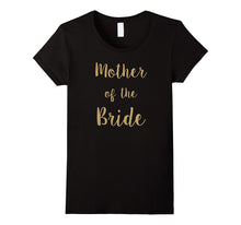 Mother of the Bride, Beautiful Gift T-Shirt Idea