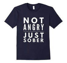 I'm Not Angry Just Sober Beer Wine Lovers Funny Gift Shirt
