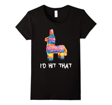 I'd Hit That Pinata T-Shirt Cinco De Mayo Party Shirt