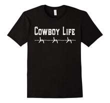 Cowboy Life | Barbed Wire, Western, Horses Tee Shirt