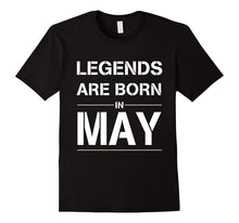 Legends Are Born in May T-Shirt