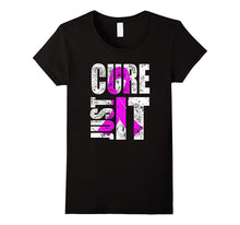 Just Cure It for Breast Cancer Warrior T Shirt