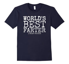 Mens Funny Father's Day Gifts World's Best Farter I Mean T-Shirt