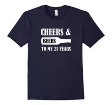Cheers and Beers to My 21 Years T-Shirt Gift