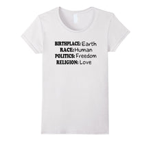 Birth Place Earth Race Human Politics Freedom Love