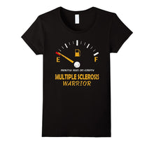 Multiple Sclerosis Warrior Mostly Run on Empty T Shirt