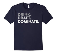 Fantasy Football Champion - Drink Draft Dominate T Shirt Tee