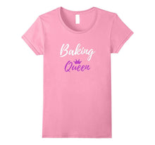Baking Queen T-Shirt Funny Mother Wife Gift Shirt