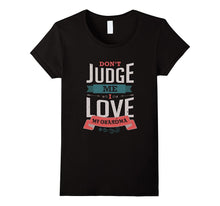 Don't Judge Me I Love My Grandma Ancestor T-Shirt