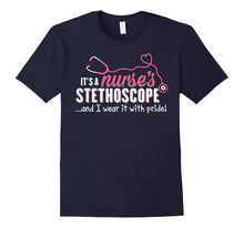 Nurse Stethoscope T-Shirt - I Wear It With Pride