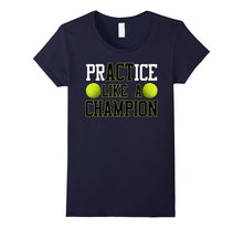PrACTice Like a Champion Tennis T-Shirt Boys, Girls & Adults