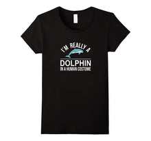 I'm Really a Dolphin - In a Human Costume - T-Shirt