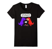 Dude Did You Eat the Last Unicorn Funny Dinosaur T-Shirt