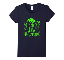 Funny Theater Shirt Sorry I Can't I Have Rehearsal Lime
