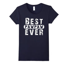 Best Pawpaw Ever T Shirt Father's Day Gift From Daughter