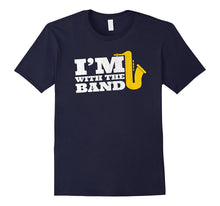I'm With the Marching Band Funny Gift Saxophone T Shirt