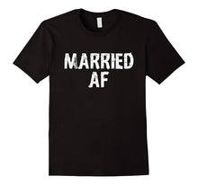 Married AF Funny Couples Marriage T-Shirt