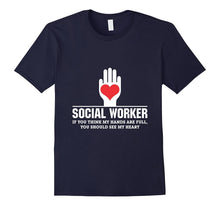 My Hands Are Full See My Heart Social Worker T-Shirt