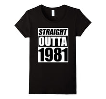 Straight Outta 1981 T Shirt Funny Birthday Gift 36 Years Old