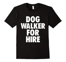 Dog T-Shirt for Dog Walkers - Dog Walker for Hire