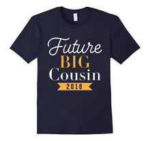 Future I'm Going to Be a Big Cousin Family 2018 Kids T Shirt