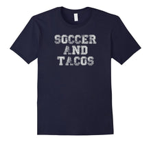 Soccer and Tacos T Shirt Funny Soccer Mom Dad Kid Youth