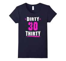 30th Birthday Shirt Gift - Dirty Thirty 30