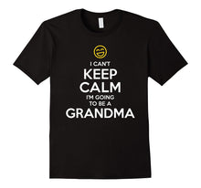 'I Can't Keep Calm, I'm Going to Be a Grandma' - T-Shirt