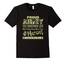 Proud U.S Army Brother T-Shirt I Grew Up With My Hero Tee