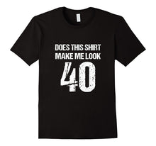 40th Birthday Funny Novelty Gag Gift T-Shirt