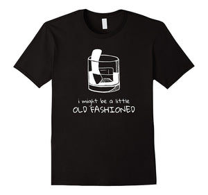 "A Little Old Fashioned" T-Shirt