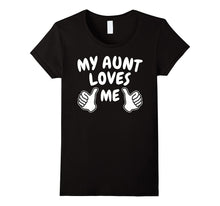 My Aunt Loves Me T Shirt