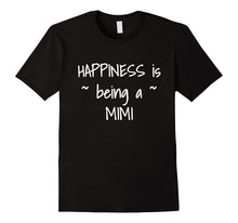Happiness Is Being a Mimi - Grandma Shirt