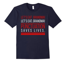 Let's Eat, Grandma - Commas Save Lives Funny Grammar T-Shirt