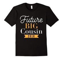 Future I'm Going to Be a Big Cousin Family 2018 Kids T Shirt