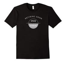 Retiring Soon Speech Language Pathology Retirement T-Shirt