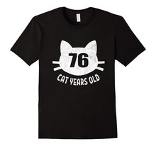 76 Cat Years Old T-Shirt Funny 15th Birthday Gag Gift