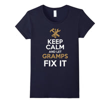 Keep Calm and Let Gramps Fix It T-Shirt